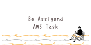 I was assigned to work at AWS.