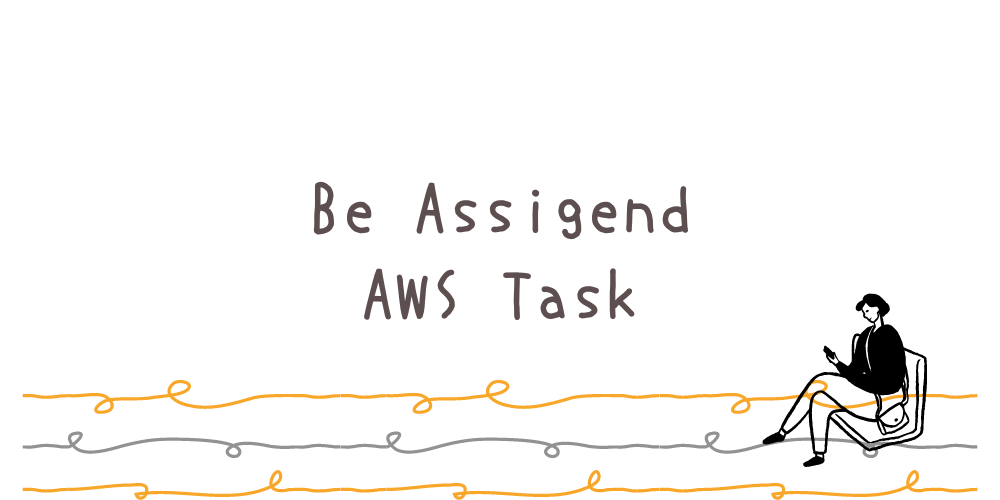 I was assigned to work at AWS.